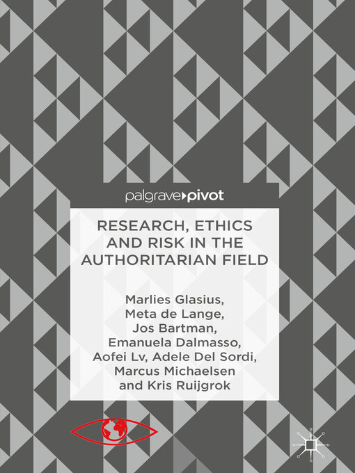 Title details for Research, Ethics and Risk in the Authoritarian Field by Marlies Glasius - Available